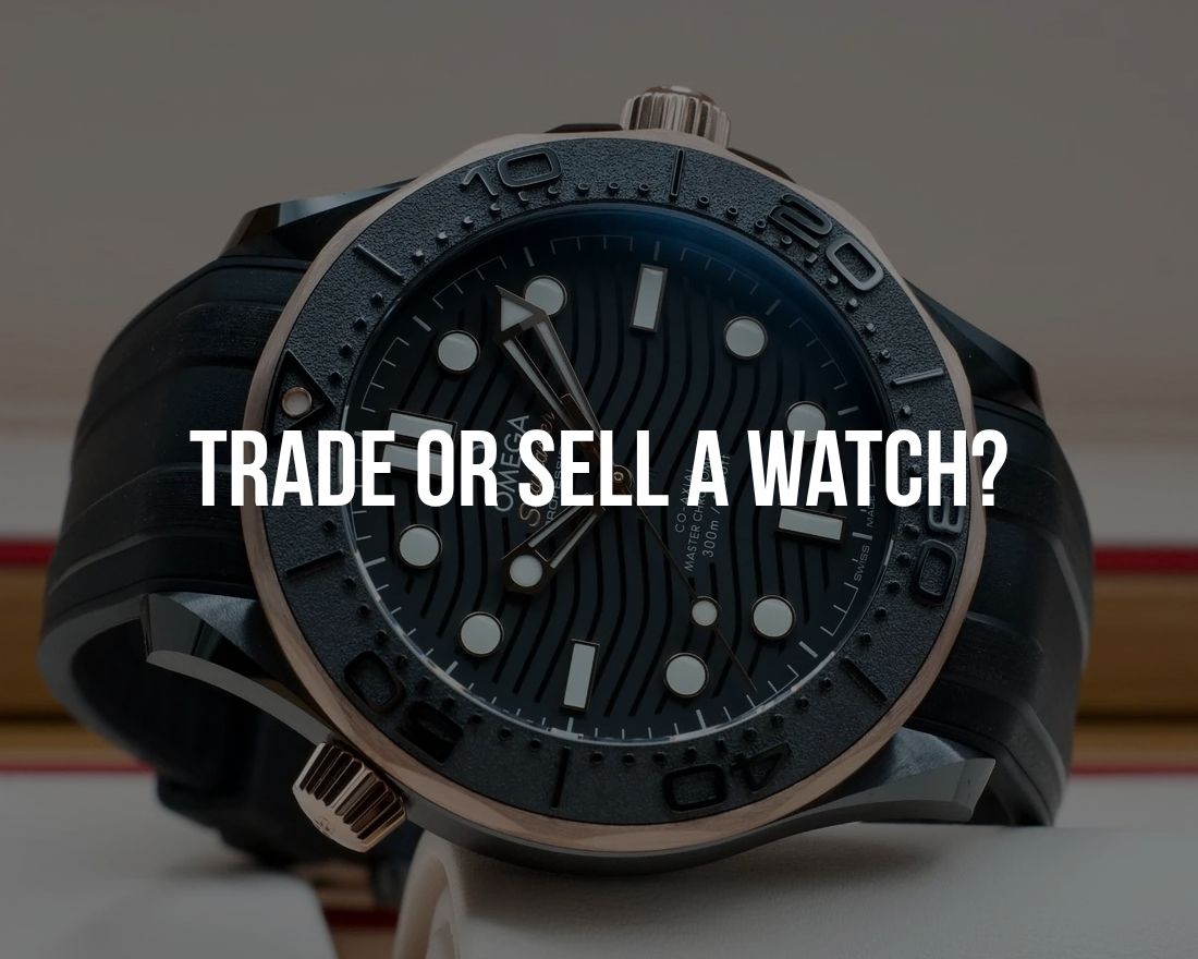 Why Your Watch Is Worth More in a Trade Than in a Cash Sale